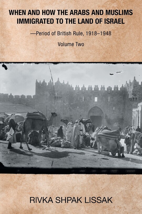 Couverture_When And How The Arabs And Muslims Immigrated To The Land Of Israel-period Of British Rule, 1918-1948