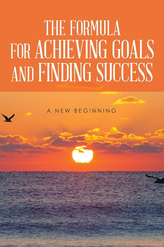 Couverture_The Formula For Achieving Goals And Finding Success