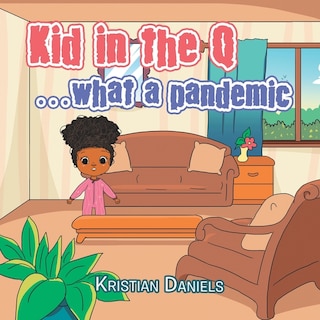 Front cover_Kid in the Q ...What a Pandemic