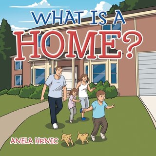 Front cover_What Is a Home?