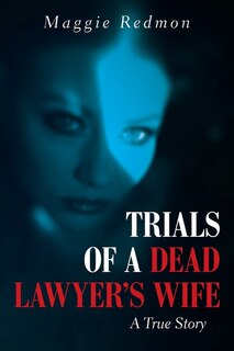 Front cover_Trials Of A Dead Lawyer's Wife