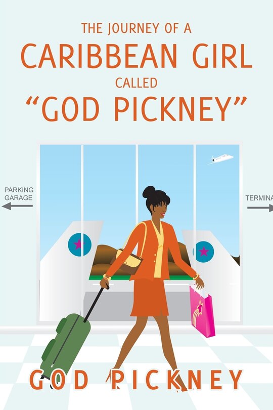 Front cover_The Journey of a Caribbean Girl Called God Pickney