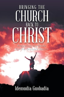 Front cover_Bringing the Church Back to Christ