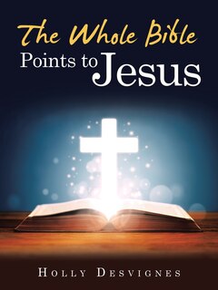 Front cover_The Whole Bible Points to Jesus