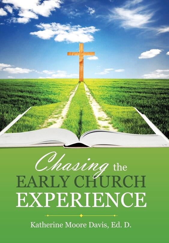 Front cover_Chasing The Early Church Experience