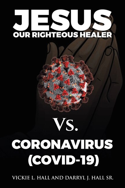 Couverture_Jesus Our Righteous Healer Vs. Coronavirus (Covid-19)