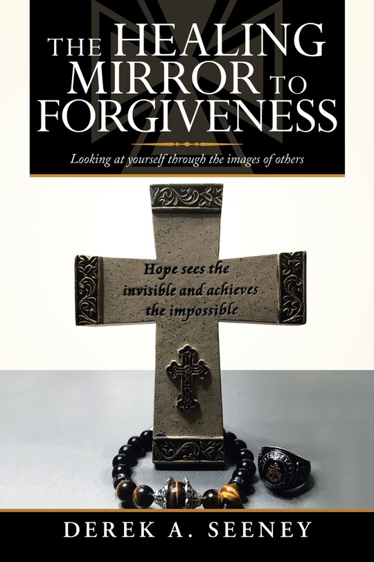 Front cover_The Healing Mirror To Forgiveness