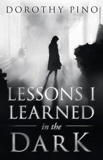 Front cover_Lessons I Learned In The Dark