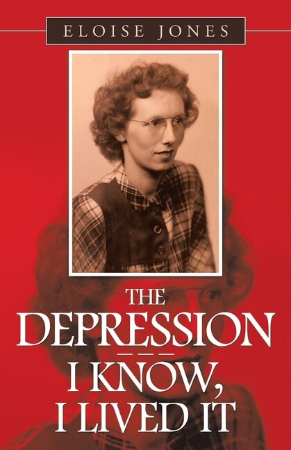 Front cover_The Depression - - - I Know, I Lived It
