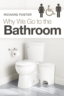 Front cover_Why We Go To The Bathroom