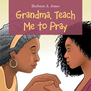 Front cover_Grandma, Teach Me to Pray