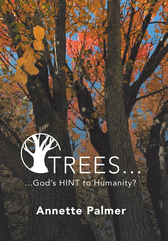 Front cover_Trees... God's Hint To Humanity?
