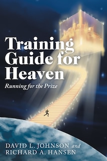 Training Guide for Heaven: Running for the Prize