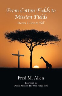 Front cover_From Cotton Fields To Mission Fields