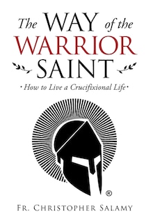 Front cover_The Way Of The Warrior Saint