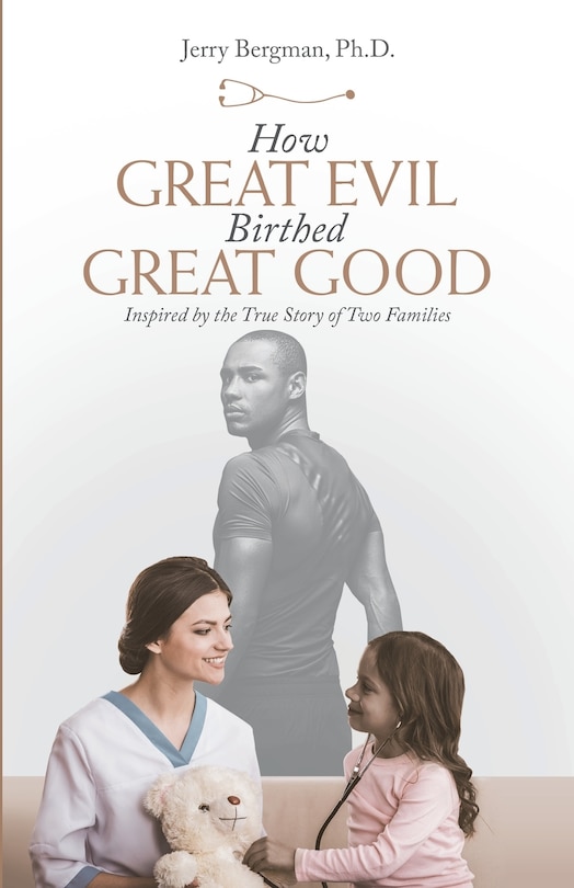 Front cover_How Great Evil Birthed Great Good