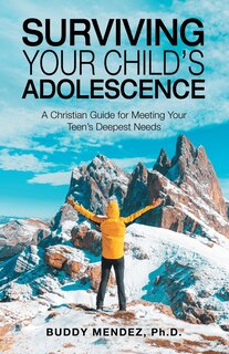 Front cover_Surviving Your Child's Adolescence