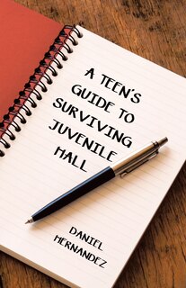 Couverture_A Teen's Guide To Surviving Juvenile Hall