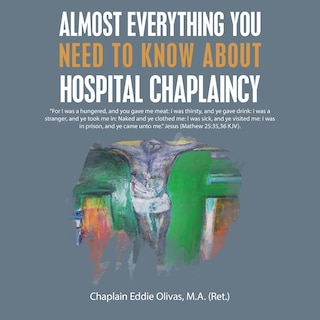 Couverture_Almost Everything You Need to Know About Hospital Chaplaincy