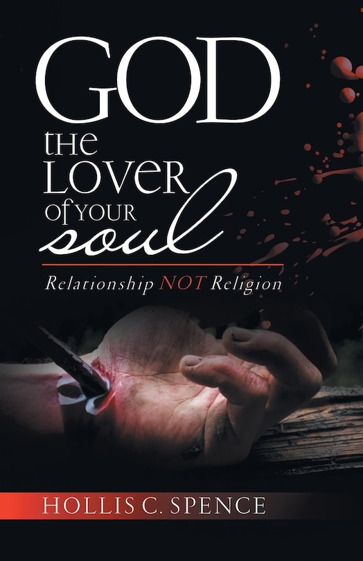 God the Lover of Your Soul: Relationship Not Religion