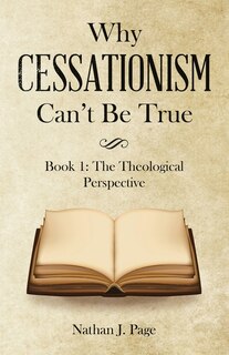 Front cover_Why Cessationism Can't Be True