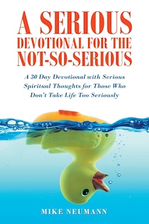 Front cover_A Serious Devotional for the Not-So-Serious