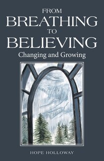 Front cover_From Breathing To Believing