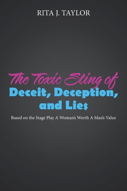 Front cover_The Toxic Sting Of Deceit, Deception, And Lies