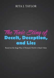 Front cover_The Toxic Sting Of Deceit, Deception, And Lies