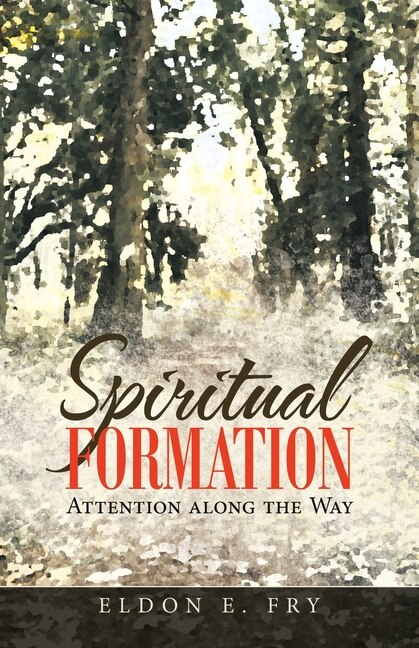 Spiritual Formation: Attention Along the Way