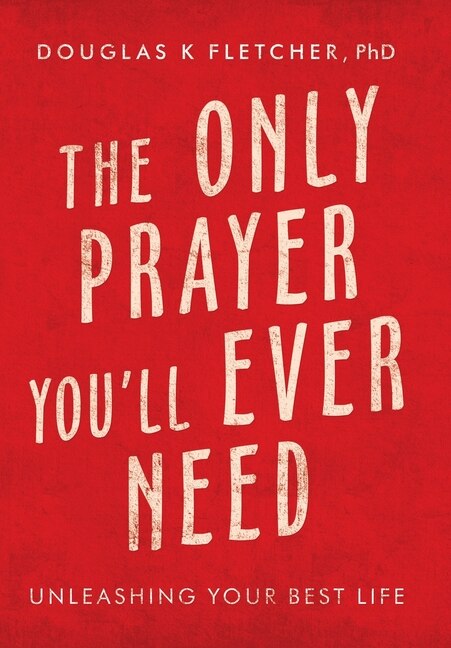 Front cover_The Only Prayer You'll Ever Need