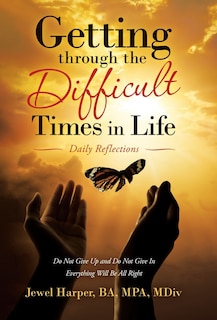Couverture_Getting Through The Difficult Times In Life