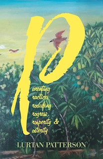 Front cover_Parenting Practices Producing Progress, Prosperity & Posterity