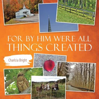 Front cover_For by Him Were All Things Created