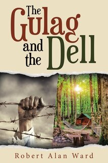 Front cover_The Gulag And The Dell