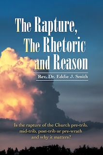 Front cover_The Rapture, The Rhetoric And Reason