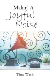 Front cover_Makin' a Joyful Noise!
