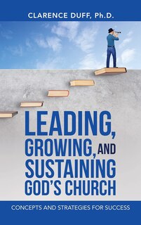 Couverture_Leading, Growing, And Sustaining God's Church