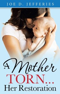 Couverture_A Mother Torn...Her Restoration