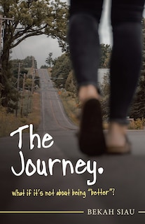 Couverture_The Journey. What If It's Not About Being Better?