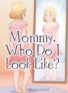 Couverture_Mommy, Who Do I Look Like?