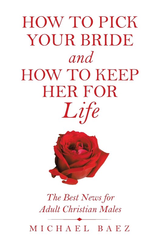 Front cover_How To Pick Your Bride And How To Keep Her For Life