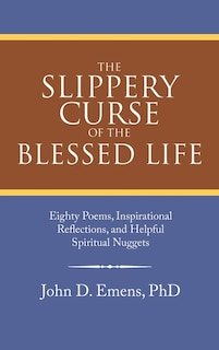 Front cover_The Slippery Curse of the Blessed Life
