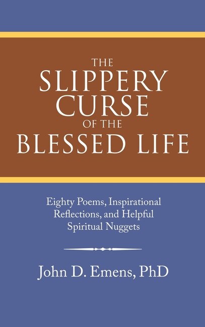 Front cover_The Slippery Curse of the Blessed Life