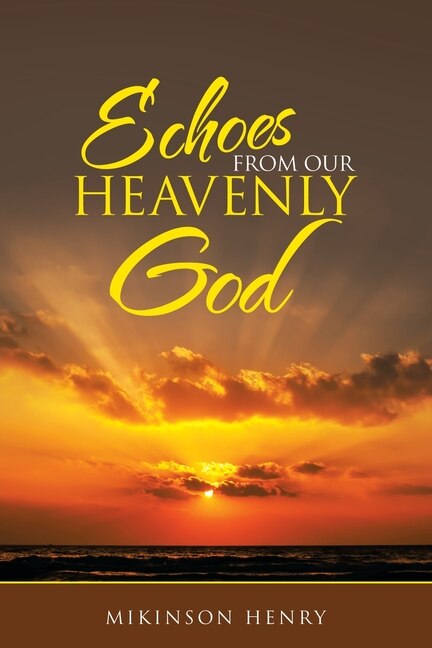 Echoes from Our Heavenly God