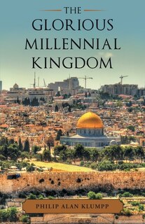 Front cover_The Glorious Millennial Kingdom