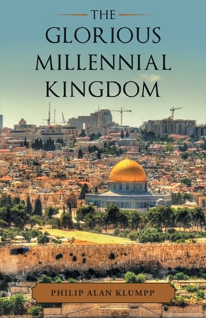 Front cover_The Glorious Millennial Kingdom