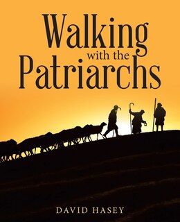 Couverture_Walking with the Patriarchs