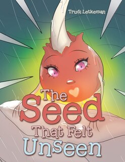 Front cover_The Seed That Felt Unseen