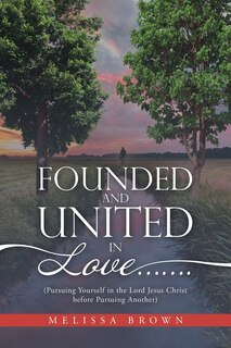 Front cover_Founded and United in Love.......